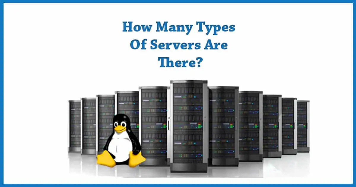 How Many Types Of Servers Are There?