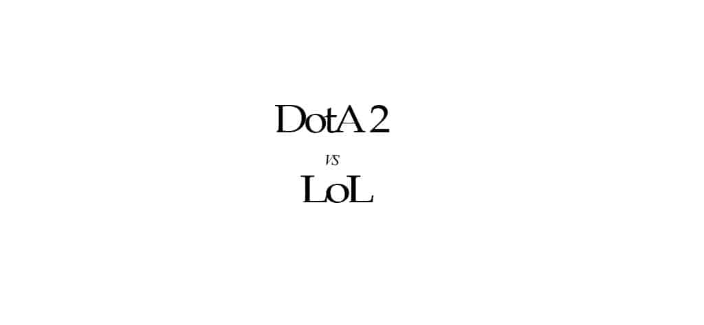 Dota 2 vs LoL