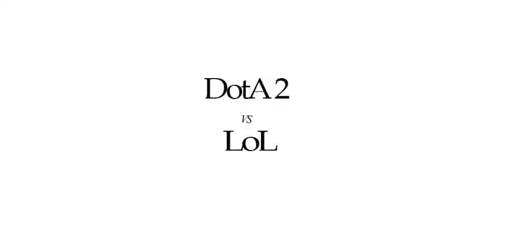 Dota 2 vs LoL