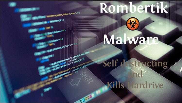 Rombertik Malware Self destructing