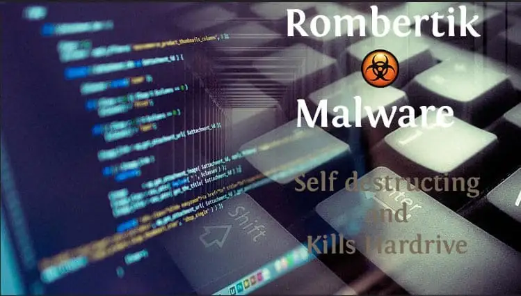 Rombertik Malware Self destructing
