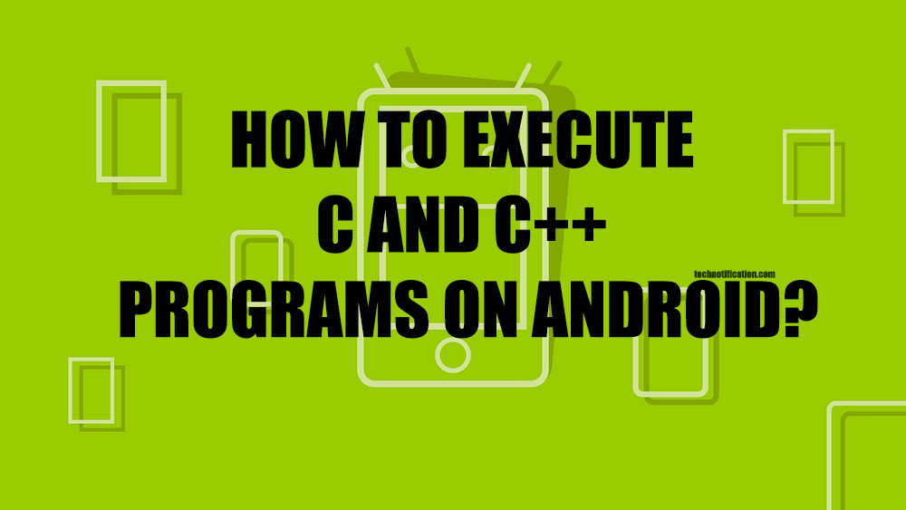 C++ and C Compiler for Android