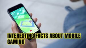 Facts about mobile gaming