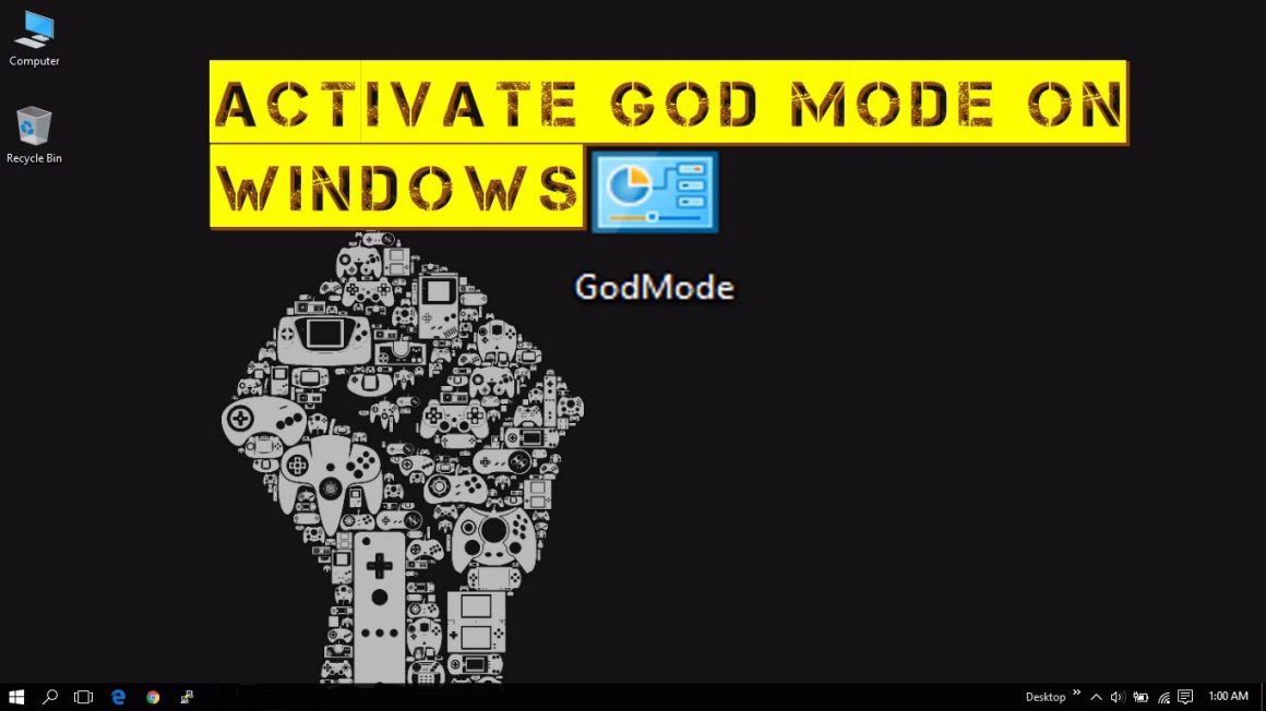 How To Activate God Mode On Windows 7,8 and 10