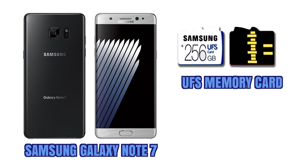Galaxy Note 7 with UFS memory card