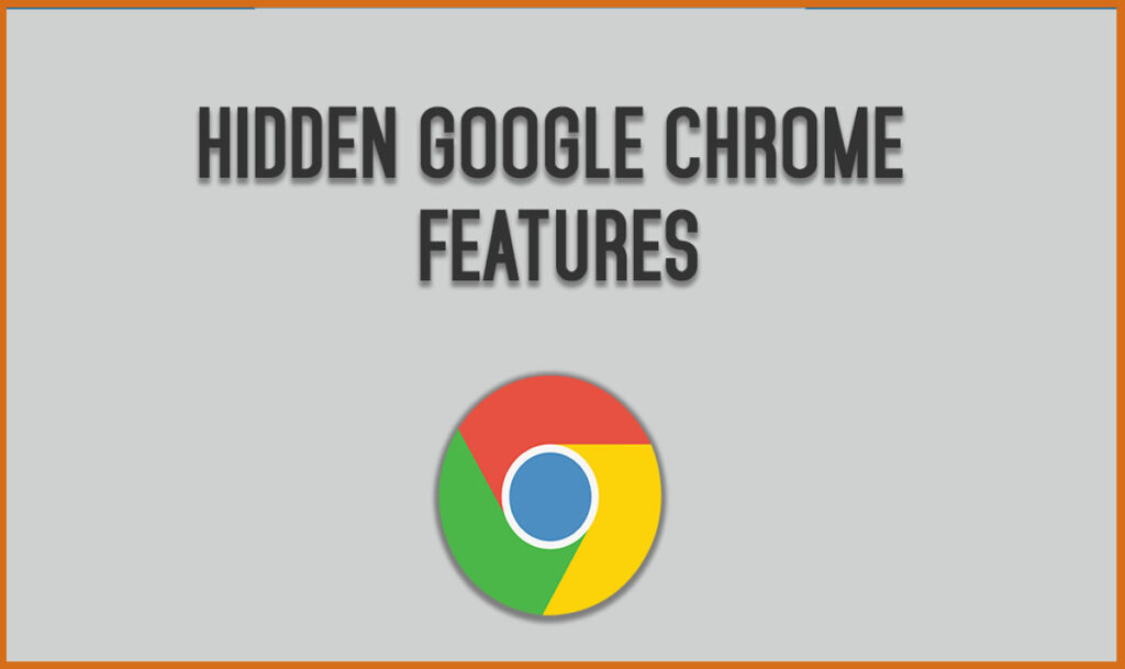 Hidden Google chrome features