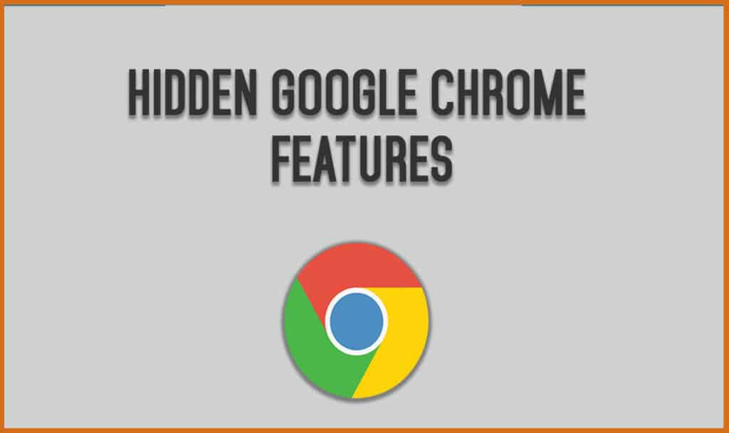 Hidden Google chrome features