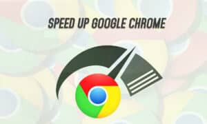 Speed up Google Chrome