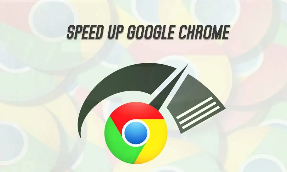 Speed up Google Chrome