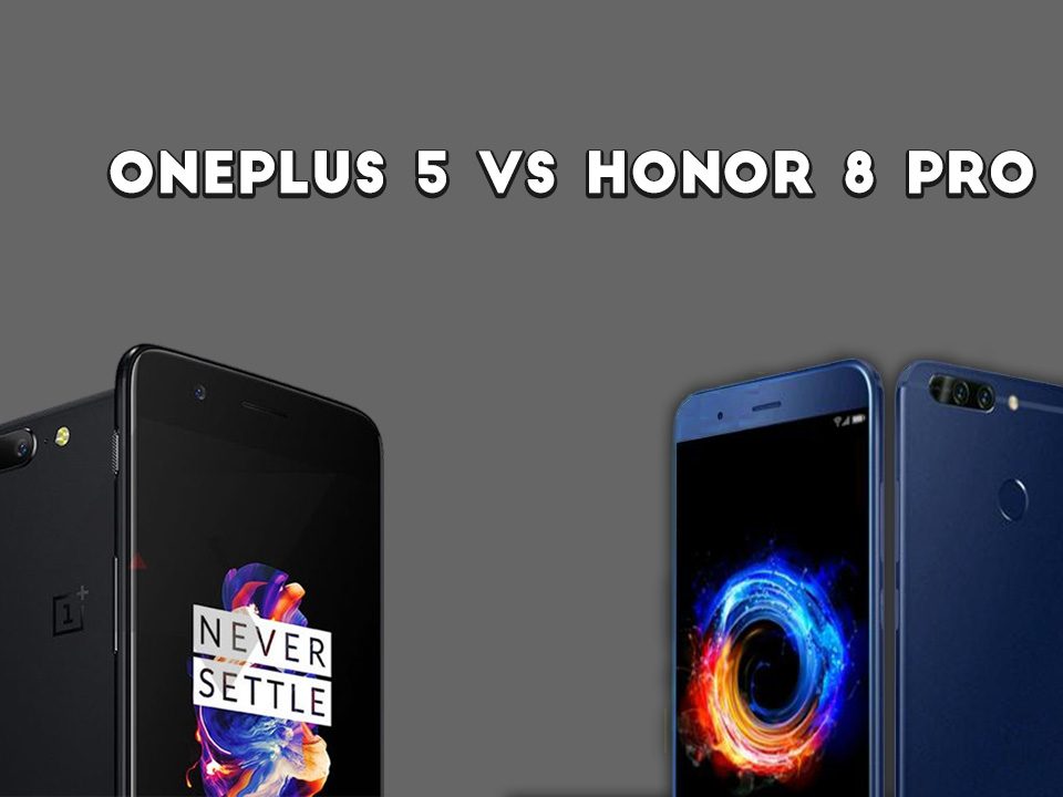 oneplus 5 vs honor 8 pro