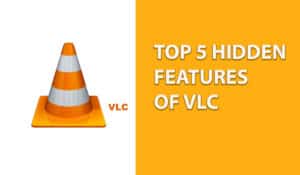 VLC Player Hidden Features