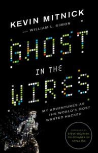 Ghost in the Wires My Adventures as the World's Most Wanted Hacker