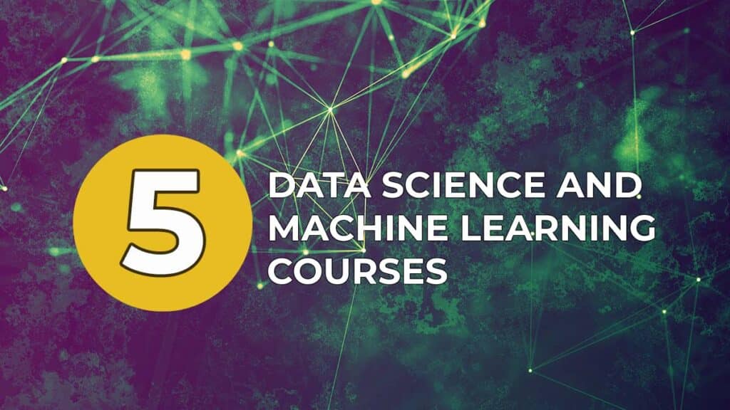 machine learning and data science courses