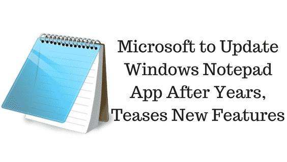 Microsoft Has Launched Updated Windows Notepad App