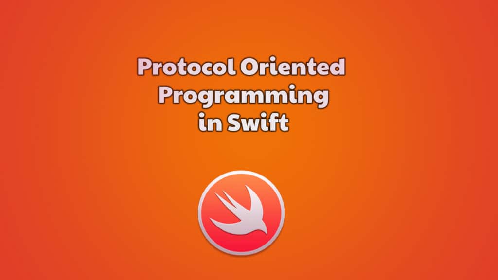 Protocol Oriented Programming in Swift