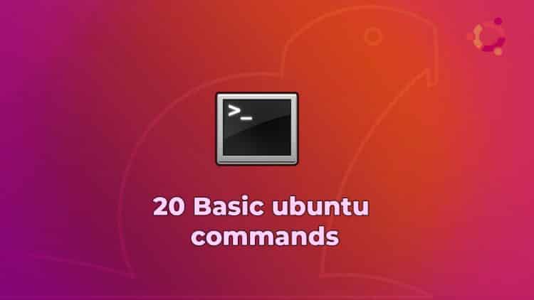 20 Basic Ubuntu Commands For Beginners
