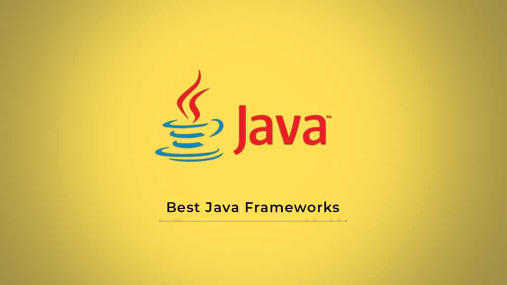 Best Java frameworks