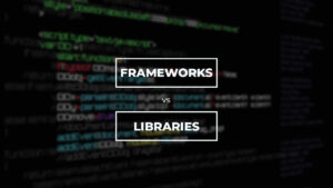 frameworks vs libraries in programming and development