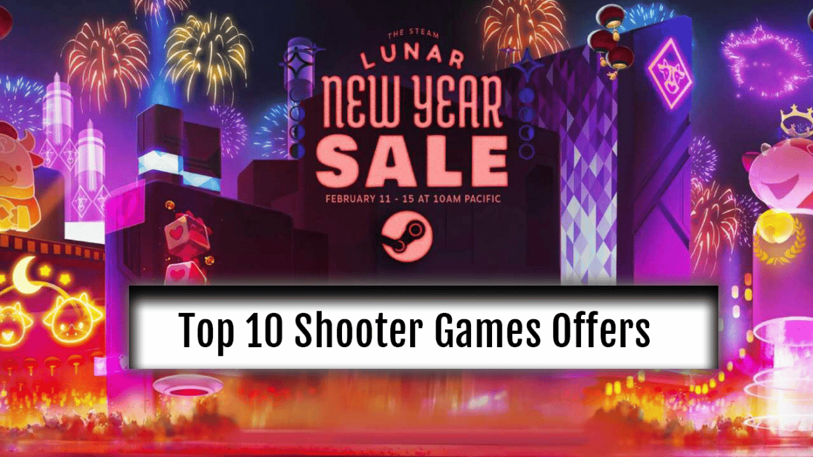 Top 10 Shooter Games Steam Lunar New Year Sale 2021 Offers