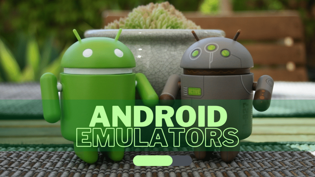 Android Emulators