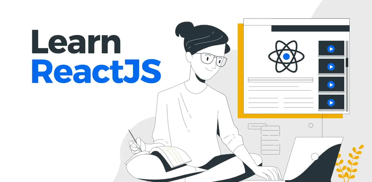 How to Learn ReactJS in