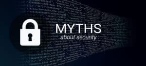 Cloud Security Myths