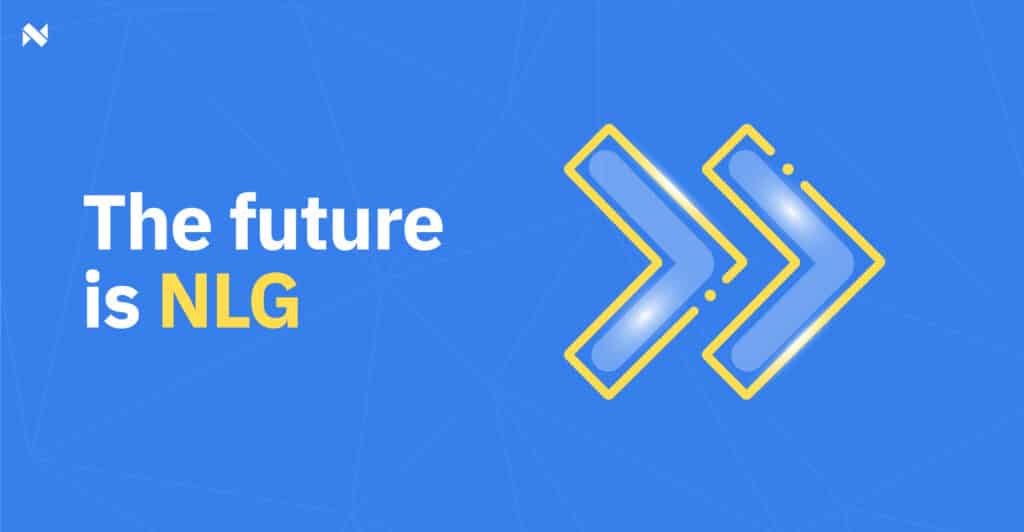 The future is NLG