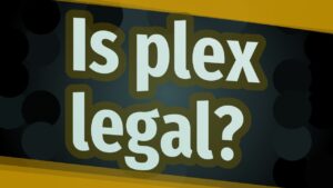 What is Plex? How Is It Legal?